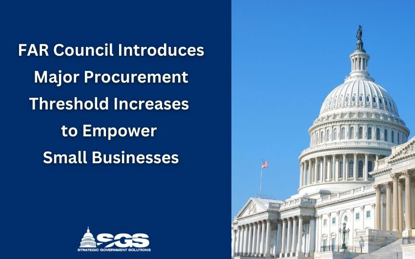 mage of the U.S. Capitol Building in Washington, D.C., symbolizing the FAR Council's proposed procurement threshold increases to empower small businesses.